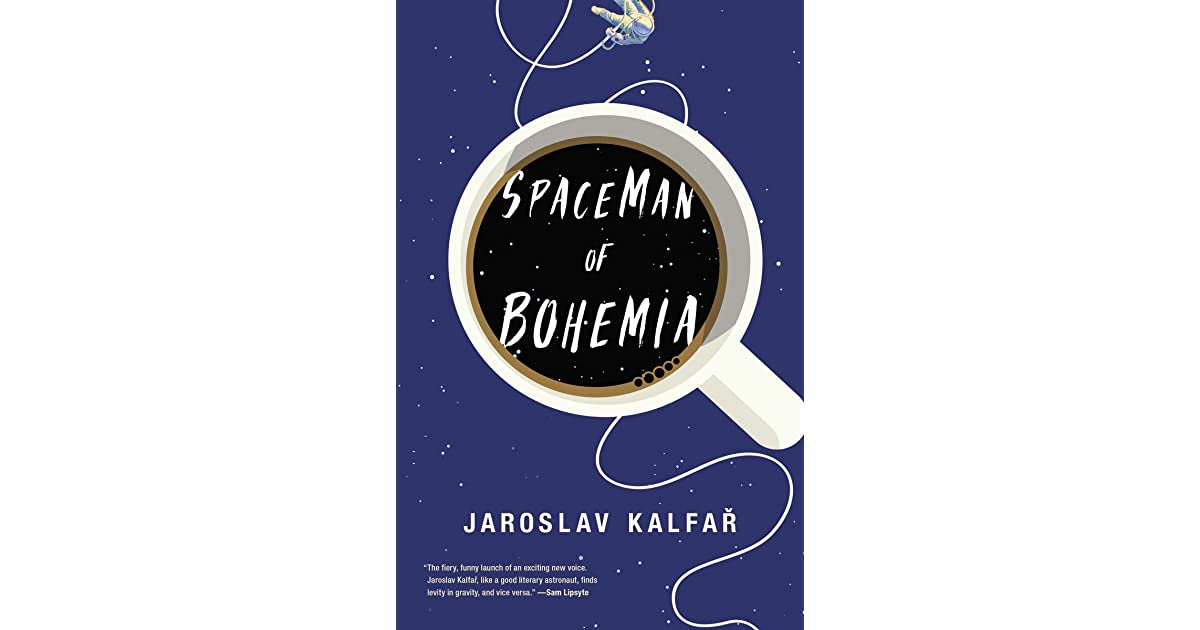 SPACEMAN OF BOHEMIA by Jaroslav Kalfař, Review - Warped Factor - Words ...