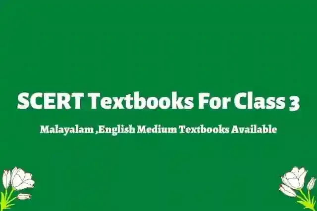 SCERT Textbooks For Class 3 Malayalam Medium ,English Medium