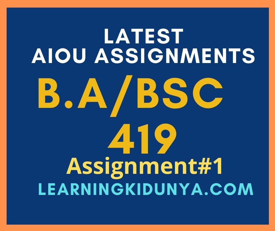 AIOU Solved Assignments 1 Code 419