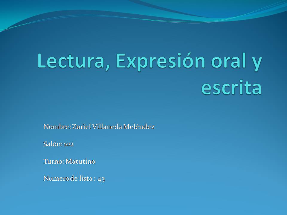 Lectura,expresión oral y escrita: Lectura,expresion oral y escrita