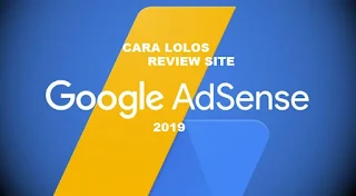 Cara Lolos Review Site Akun Google AdSense 2020