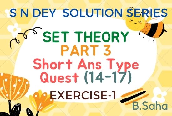 SET THEORY (Part-3) | S.N. Dey Math Solution Series