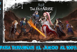 TALES OF ARISE - GUÍA PARA COMPLETAR EL JUEGO AL 100%