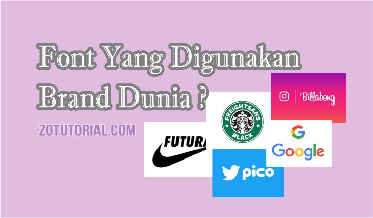 66 Font yang Dipakai Brand Logo Terkenal di Dunia by zotutorial