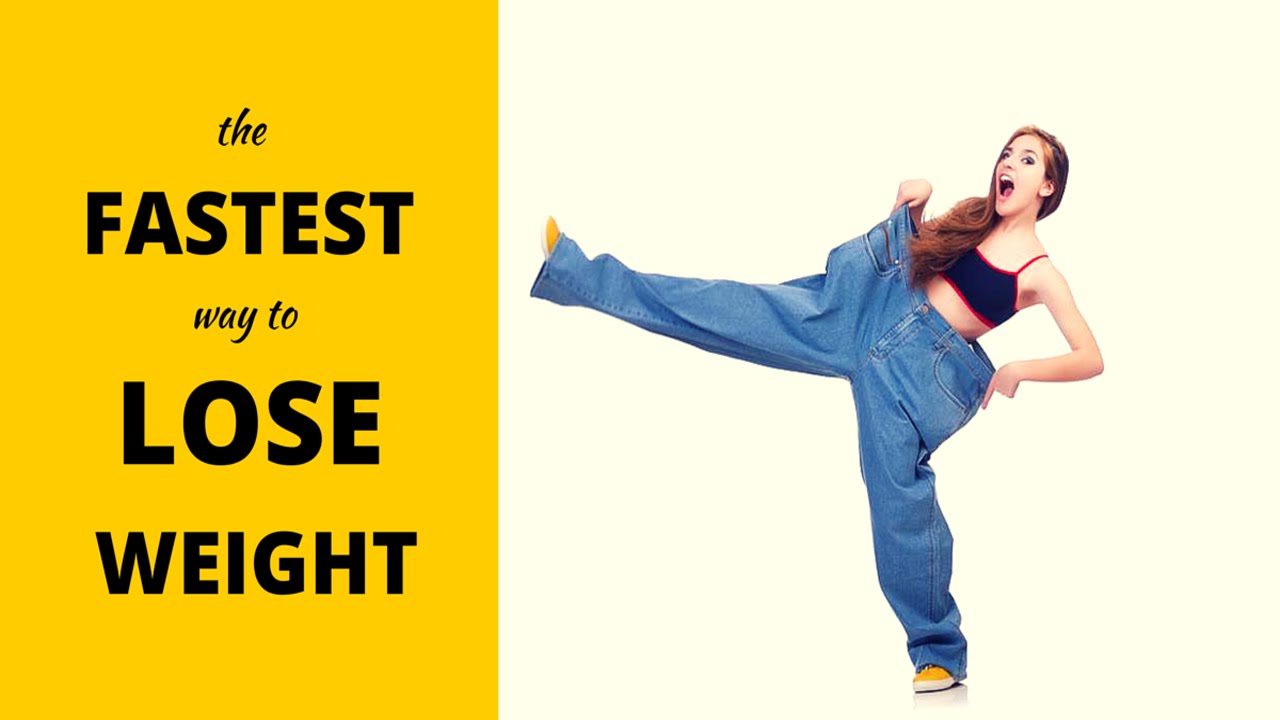 Fastest Way To Lose Weight In A Week Fastest Way To Lose Weight In A Week