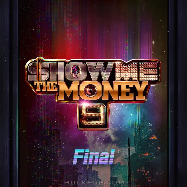Various Artists – Show Me the Money 9 Final