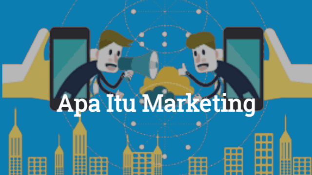 Apa Itu Marketing Apa Saja Strategi Marketing Terbaik untuk Bisnis Apa Itu Marketing Apa Saja Strategi Marketing Terbaik untuk Bisnis