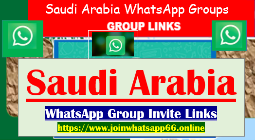 Join 246+ Saudi Arabia WhatsApp Group Links 2021/2021