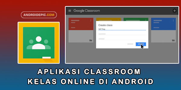 Download Aplikasi Classroom Kelas Online di Android