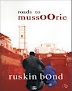 [PDF] Roads to Mussoorie - Ruskin Bond 