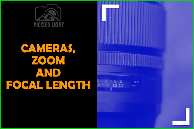 Cameras, Zoom and Focal Length