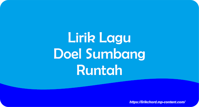 [Lirik Lagu] Doel Sumbang - Runtah - Media Project Content