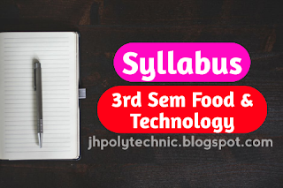 FOOD TECHNOLOGY 3rd Semester Syllabus for Diploma in Food technology