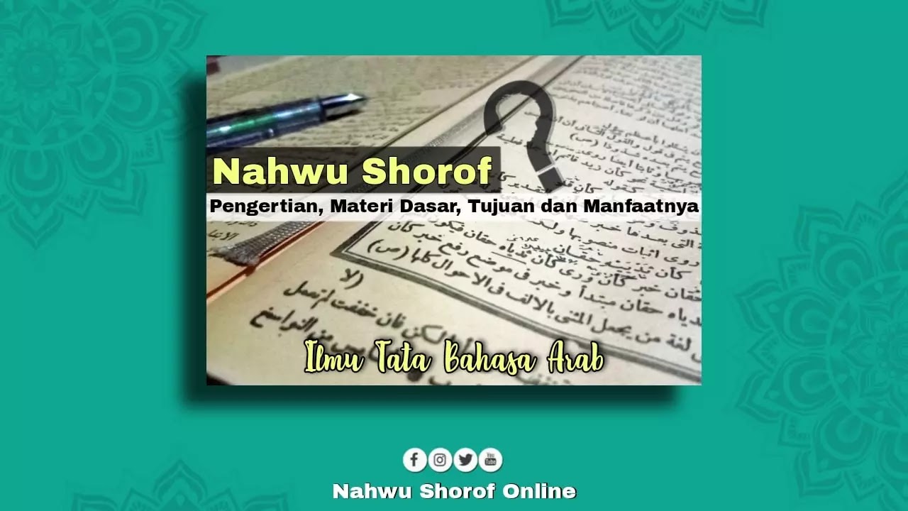 Nahwu Shorof Pengertian Materi Dasar Tujuan Dan Manfaatnya