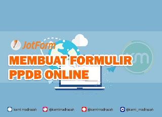  sangat dibutuhkan guna memperlancar proses penerimaan peserta didik baru di tahun baru pe Cara membuat Formulir PPDB Online Gratis