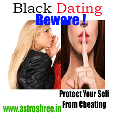astrologer for black dating, tips to save our self from fraud dating