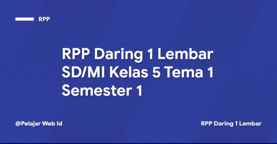 RPP Daring 1 Lembar SD/MI Kelas 5 Tema 1 Semester 1 Download RPP Daring 1 Lembar SD/MI Kelas 5 Tema 1 Semester 1