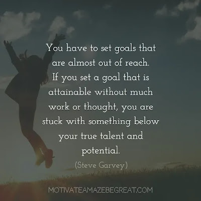 41 Quotes On Achievement Of Goals - Motivate Amaze Be GREAT: The