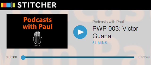 https://www.stitcher.com/podcast/podcastswithpaul/podcasts-with-paul/e/pwp-003-victor-guana-43058443