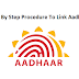 Step By Step Procedure To Link Aadhaar Card With Other Documents