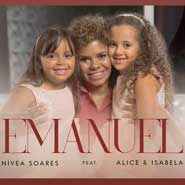 Emanuel - Nivea Soares, Alice e Isabela Emanuel - Nivea Soares, Alice e Isabela