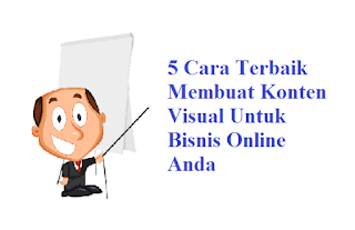 5 Cara Terbaik Membuat Konten Visual Untuk Bisnis Online Anda 5 Cara Terbaik Membuat Konten Visual Untuk Bisnis Online Anda
