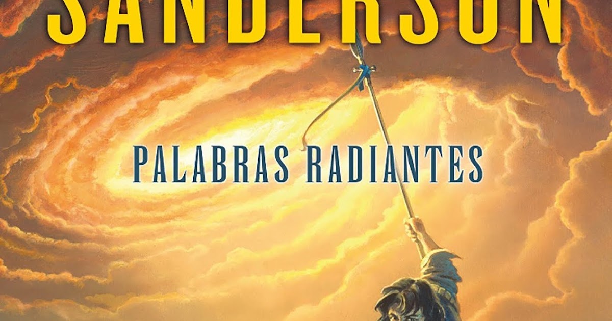 El Archivo De Las Tormentas 02 Palabras Radiantes Pdf Brandon Sanderson kulturaupice El Archivo De Las Tormentas 02 Palabras Radiantes Pdf Brandon Sanderson kulturaupice