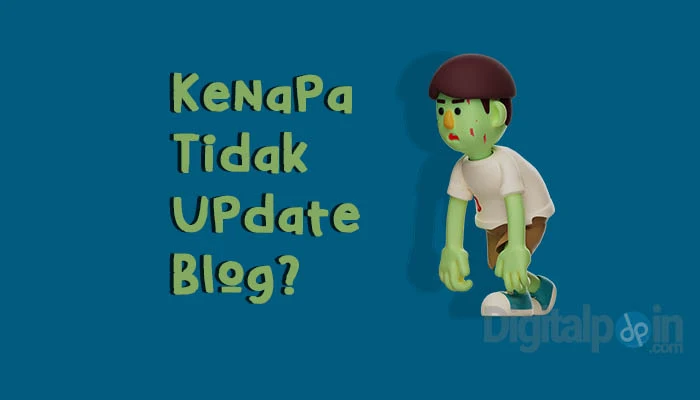 Tidak Update Blog Hampir 1 Bulan