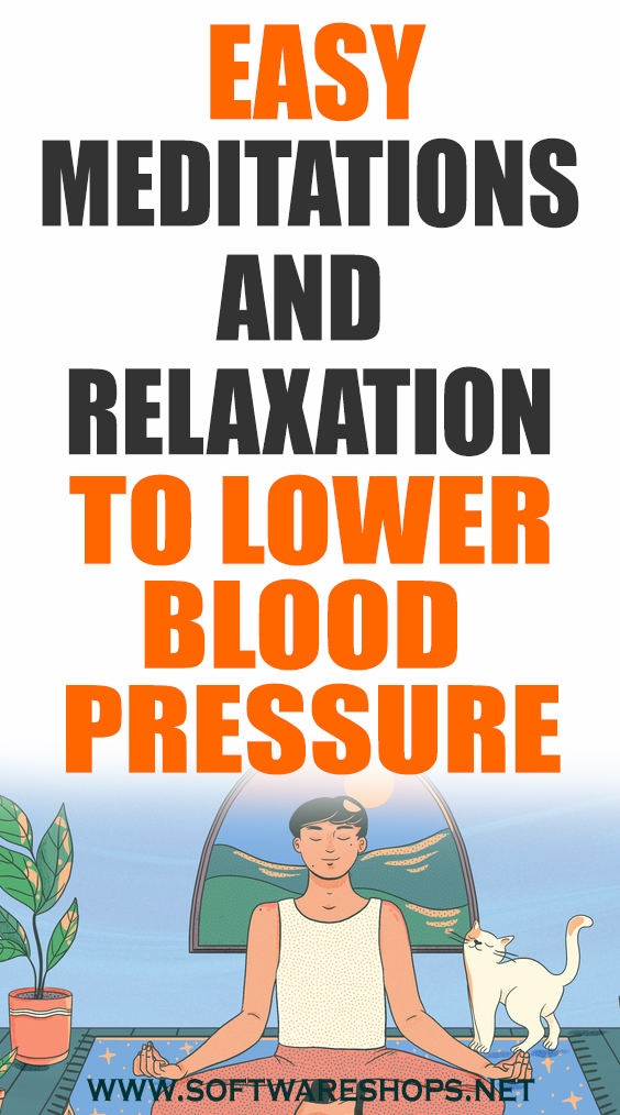 Easy Meditation and Relaxation Techniques to Lower Blood Pressure