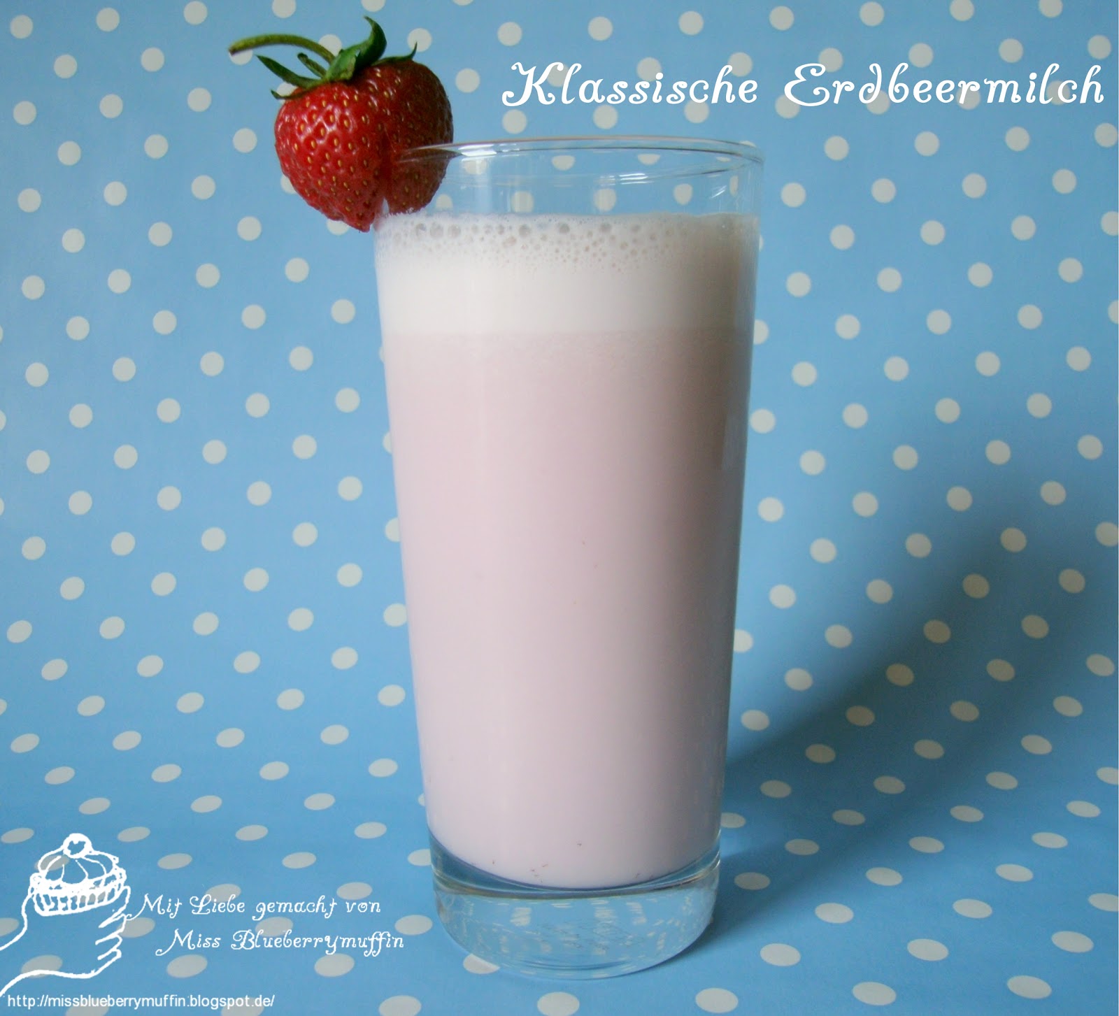 Miss Blueberrymuffin&amp;#39;s kitchen: Klassische Erdbeermilch