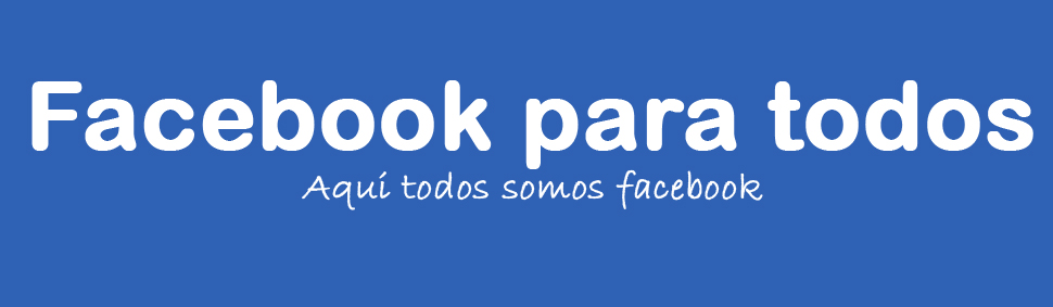 facebook para todos - trucos para facebook