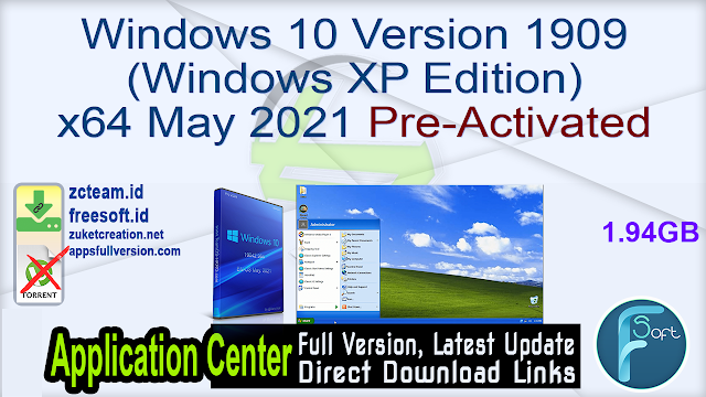 Windows 10 Version 1909 (Windows XP Edition) x64 May 2021 Pre-Activated_ ZcTeam.id
