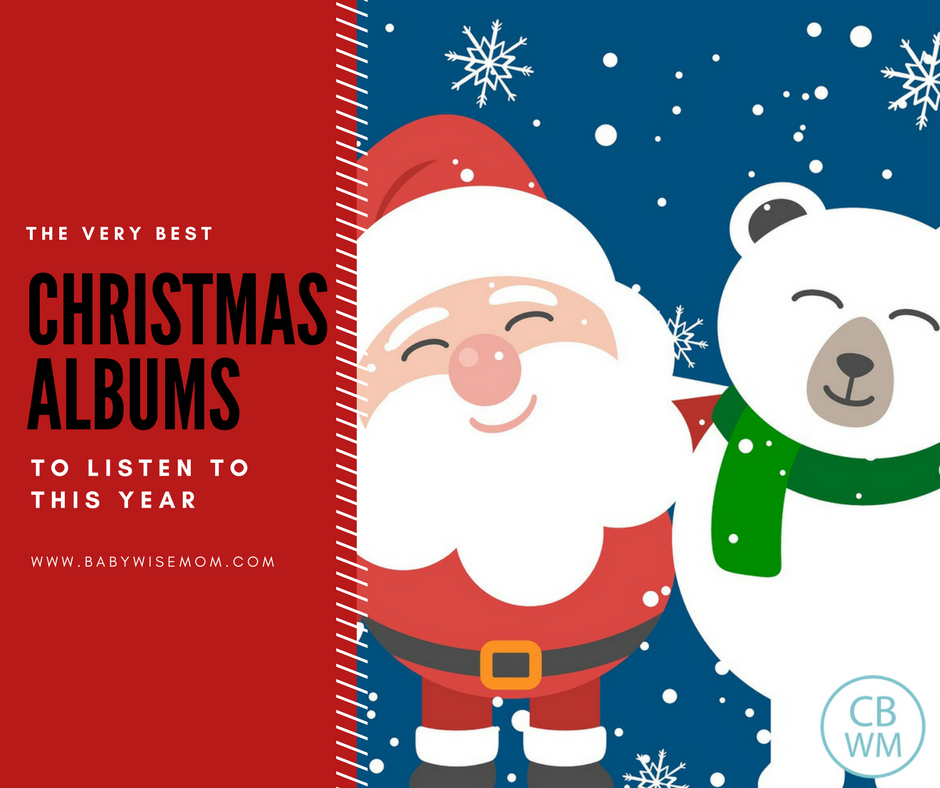 Top Christmas Albums to Listen To Chronicles of a Babywise Mom