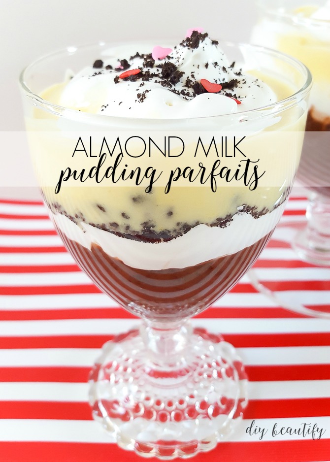 Love and Almond Milk Pudding Parfait Recipe DIY Beautify Creating