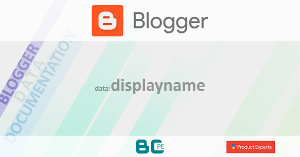 Blogger - Gadget Profile - data:displayname