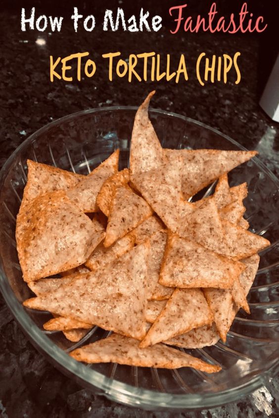 How To Make Fantastic Keto Tortilla Chips My Favorite Recipe