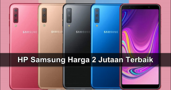 7 Rekomendasi HP Samsung Terbaik Harga 2 Jutaan di Tahun 2020 | Newkiler