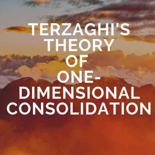 Terzaghi’s Theory of One-Dimensional Consolidation