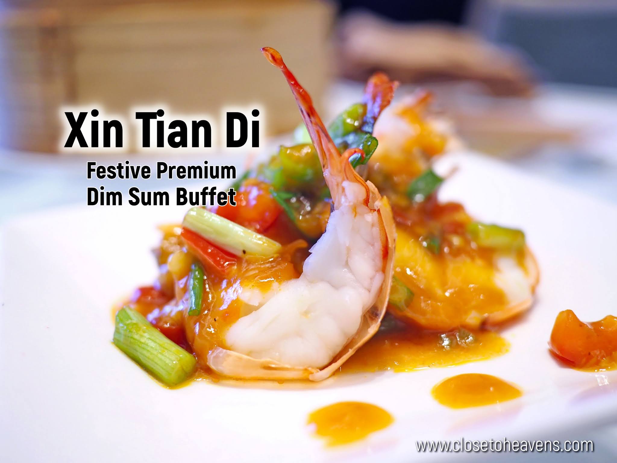 Xin Tian Di @ Crowne Plaza Bangkok | Festive Premium Dim Sum Buffet