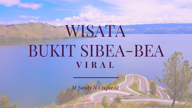 Wisata ke Bukit Sibea-bea Viral