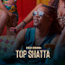 AUDIO l Chege - Top Shatta l Download