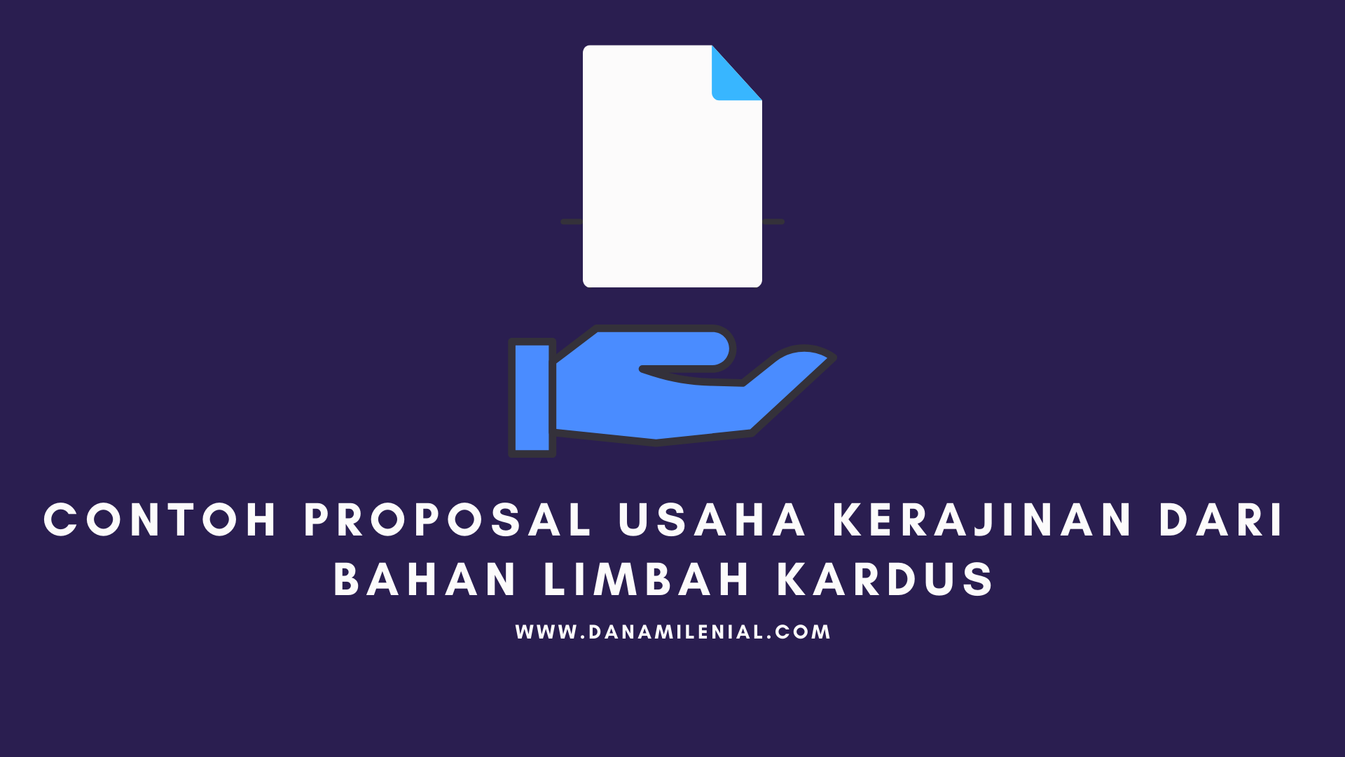 Contoh Proposal Usaha Kerajinan Dari Bahan Limbah Kardus Dana Milenial