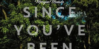 Since You've Been Gone by Morgan Matson