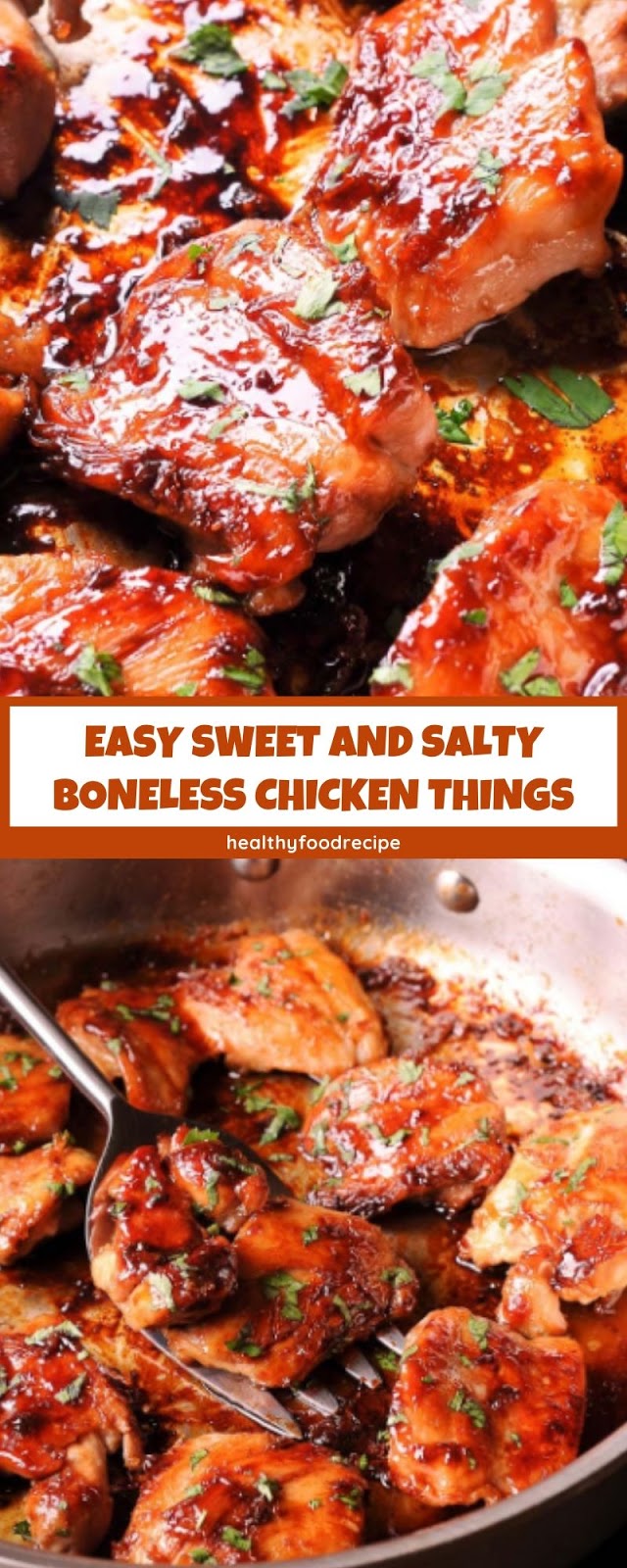 EASY SWEET AND SALTY BONELESS CHICKEN THINGS EASY SWEET AND SALTY BONELESS CHICKEN THINGS