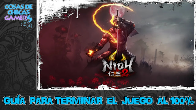 Guía Nioh 2 para completar el juego al 100%