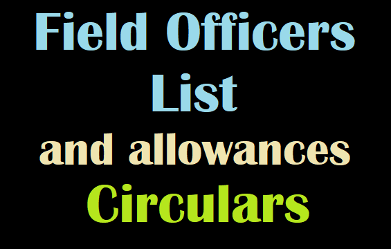 Field Officers List and allowances Field Officers List and allowances