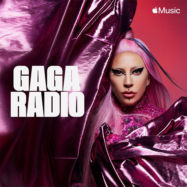 Lady Gaga Announces ''GagaRadio'' on Apple Music - 05/08/2020 Lady Gaga Announces ''GagaRadio'' on Apple Music