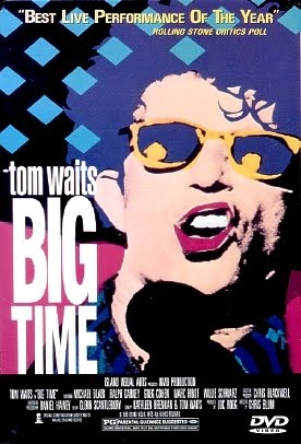 http://1.bp.blogspot.com/--E8p56xWC04/Tc80w-_YUCI/AAAAAAAAq0g/P1rQv2b1Mnk/s1600/tom-waits-big-time-dvd-very-rare-1987-59ff3.jpg