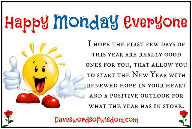 Good morning friday :: friday :: myniceprofile.com Daveswordsofwisdom.com: Happy Monday - The First of 2017