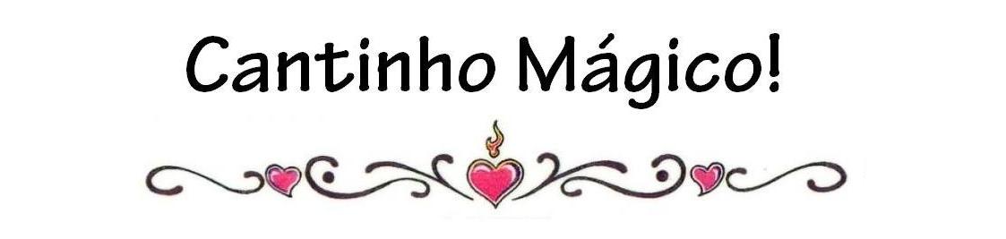                    Cantinho Mágico!